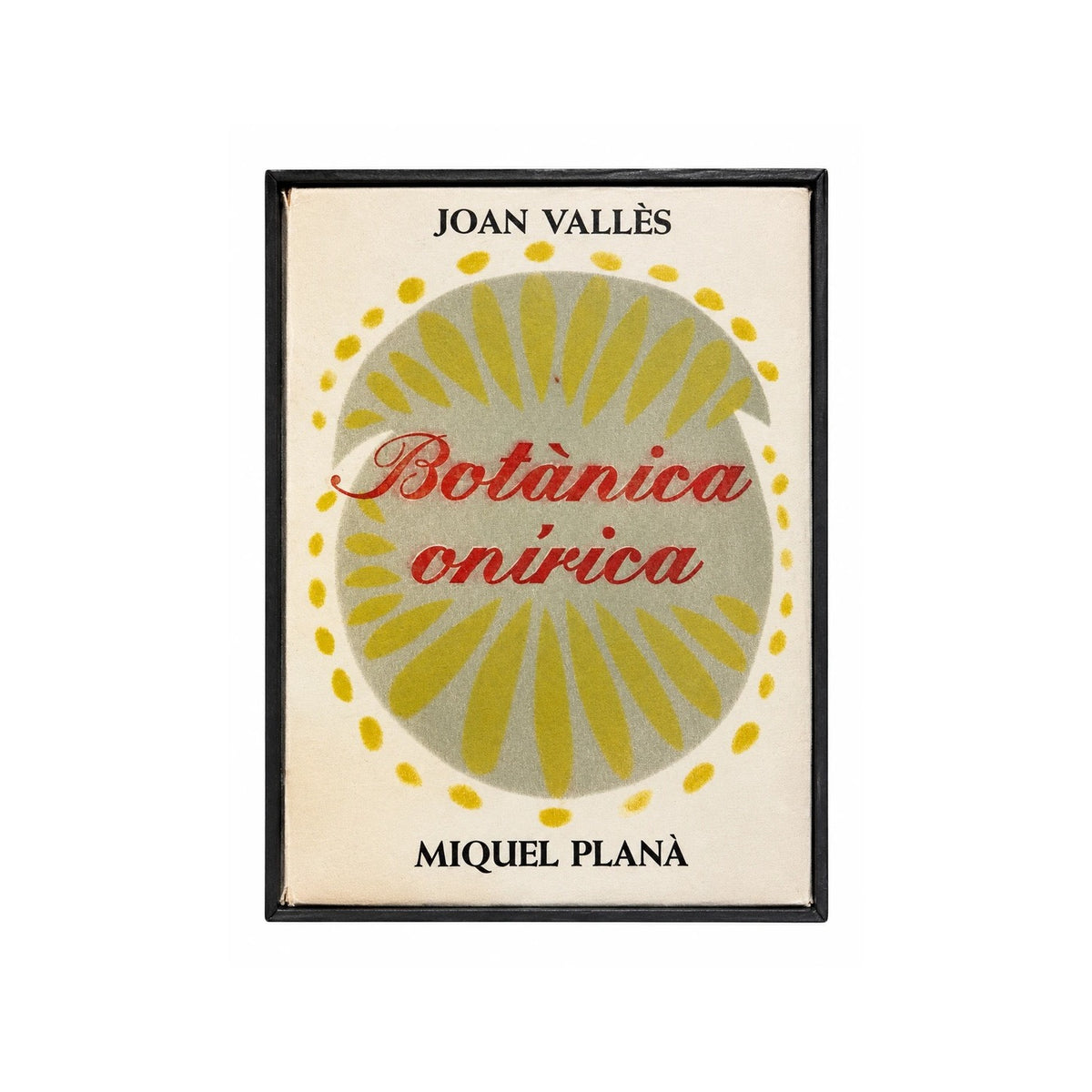 Cubierta ilustrada de Botànica onírica con motivo floral amarillo y gris y nombres de Joan Vallès y Miquel Plana